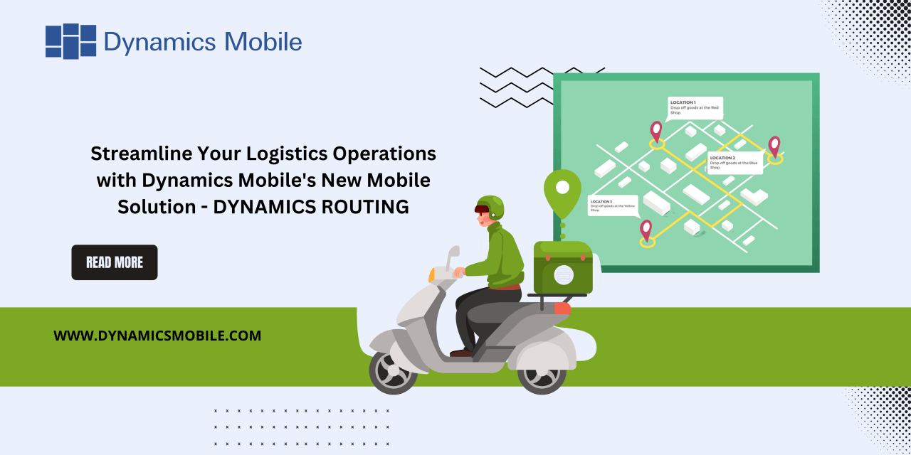 Experience the Future of Logistics Management with Dynamics Mobile